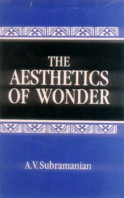 The Aesthetics of Wonder: New Findings in Sanskrit Alankarasastra (Hardback)