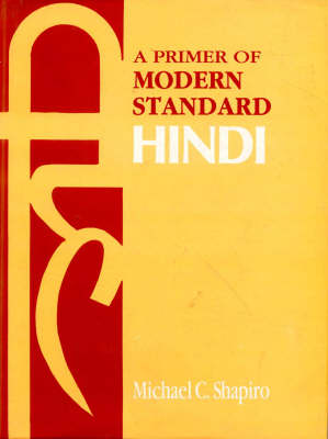 The Primer of Modern Standard Hindi (Hardback)