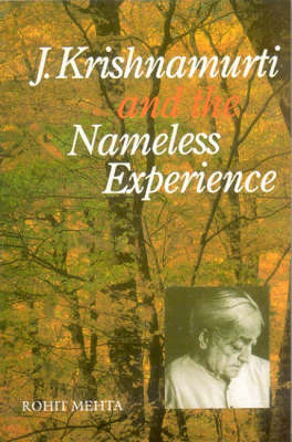 J.Krishnamurti and the Nameless Experience (Hardback)