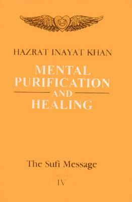 Mental Purification - The Sufi Message Vol 4 (Hardback)