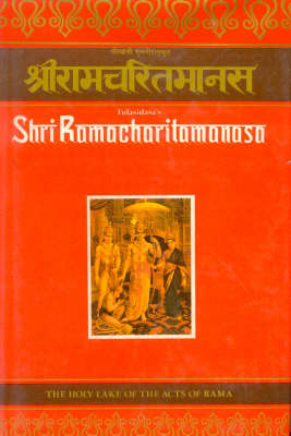 Shri Ramacharitamanasa or the Holy Lake of the Acts of Rama (Hardback)