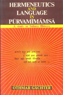 Hermeneutics and Language in Purvamimamsa: A Study in Sabara Bhasya (Paperback)