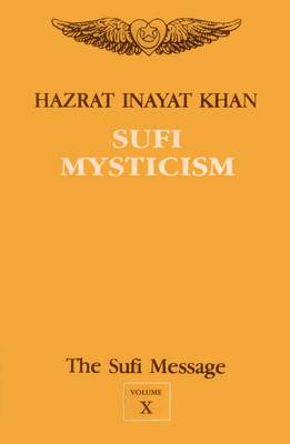 The Sufi Message: Sufi Mysticism v. 10 (Hardback)