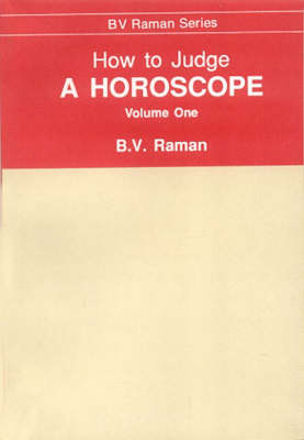 How to Judge a Horoscope: I to VI Houses v. 1 (Hardback)