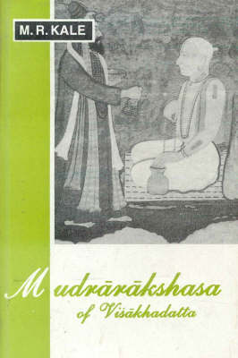 Mudrarakshasa of Visakhadatta: With the Commentary of Dhundiraja (Hardback)
