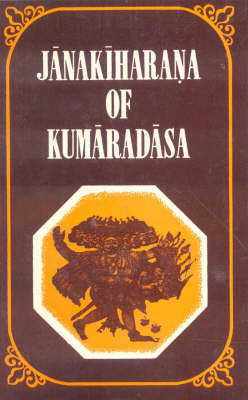 Janakiharana of Kumaradasa: A Study (Hardback)