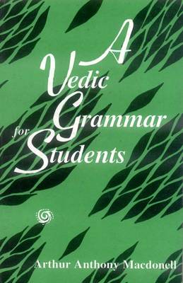 A Vedic Grammar for Students (Hardback)