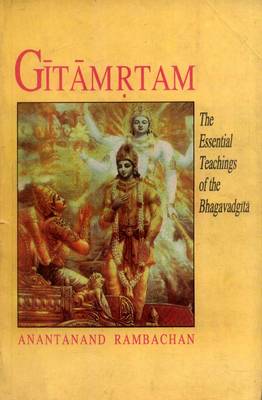 Gitamrtam: Essential Teachings of the Bhagavad-gita (Paperback)