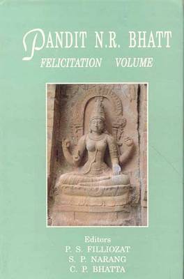 Pandit N.R.Bhatt Felicitation Volume (Hardback)