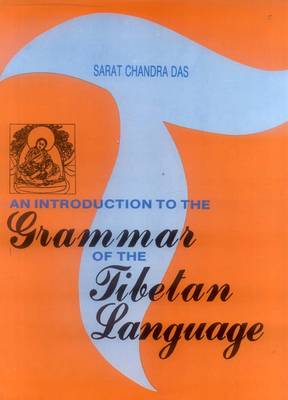 An Introduction to the Grammar of the Tibetan Language (Hardback)