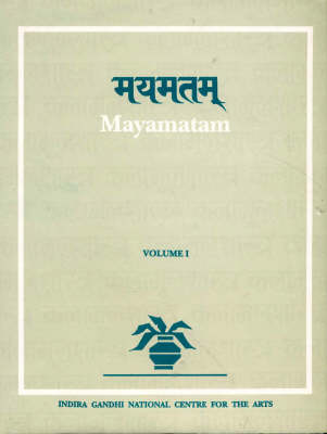 Mayamatam: Pt. 14 & 15: Treatise of Housing, Architecture and Iconography - Indira Gandhi National Centre for the Arts No. 18 (Hardback)