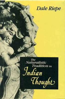 The Naturalistic Tradition in Indian Thought (Hardback)