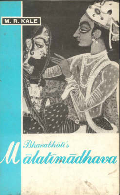 Malatimadhava of Bhavabhuti (Hardback)