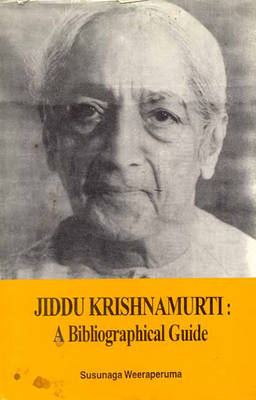 Jiddu Krishnamurti: A Bibliographical Guide (Paperback)