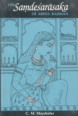The Samdesarasaka of Abdul Rahman (Hardback)