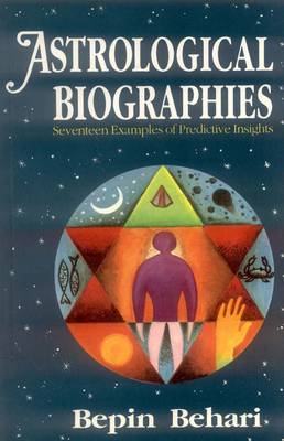 Astrological Biographies: Seventeen Examples of Predictive Insights (Paperback)