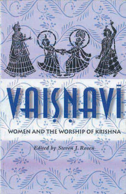 Vaisnavism: Women and the Worship of Krishna (Paperback)
