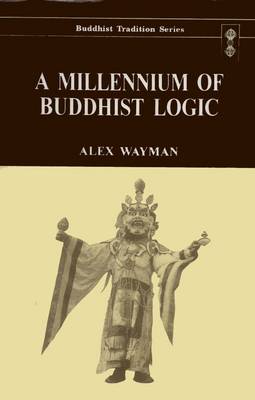 A Millennium of Buddhist Logic: v.1 (Hardback)
