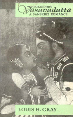 Vasavadatta: A Sanskrit Romance (Hardback)