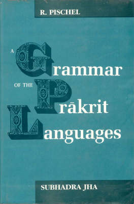 A Grammar of the Prakrit Languages (Paperback)