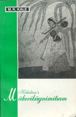 The Malavikagnimitram of Kalidasa (Hardback)