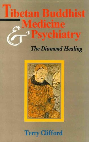 Tibetan Buddhist Medicine and Psychiatry: The Diamond Healing (Paperback)
