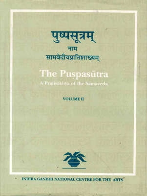 The Puspasutra, The: A Pratisakhya of the Samaveda - Kalamulasastra S. No. 33 & 34 (Hardback)