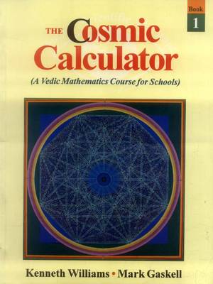The Cosmic Calculator: A Vedic Mathematics for Schools (Hardback)