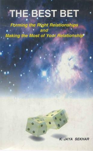 The Best Bet: Forming the Right Relationships and Making the Most of Your Relationships (Hardback)