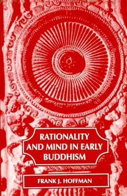 Rationality and Mind in Early Buddhism (Paperback)