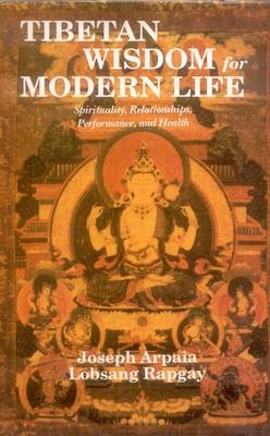 Tibetan Wisdom for Modern Life (Hardback)