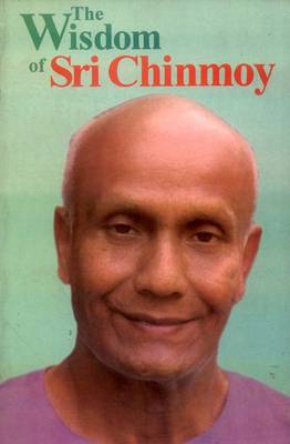 The Wisdom of Sri Chinmoy (Hardback)