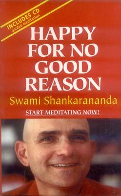 Happy for No Good Reason: Learn to Meditate, Become Stronger, Calmer and Happier (Paperback)