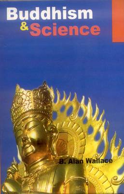 Budddism and Science: Breaking New Ground (Hardback)
