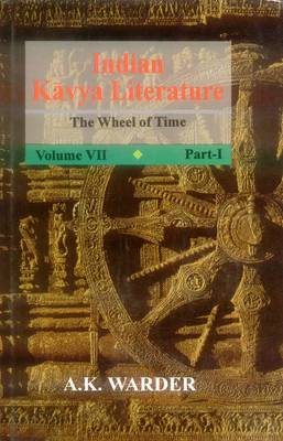 Indian Kavya Literature: The Wheel of Time v. 7: The Wheel of Time (Hardback)