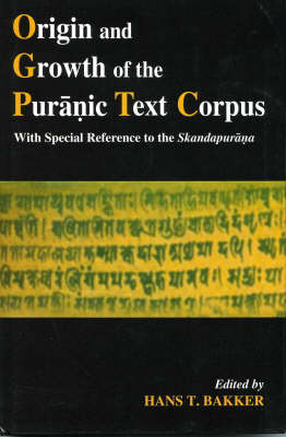 Origin and Growth of the Puranic Text Corpus (Hardback)