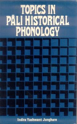 Topics in Pali Historical Phonology (Hardback)
