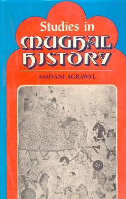 Studies in Mughal History (Paperback)