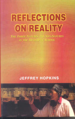 Reflection on Reality: The Three Natures and Non Natures in the Mind Only School (Hardback)