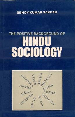 The Positive Background of Hindu Sociology (Hardback)