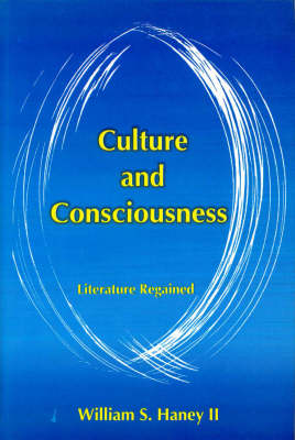 Culture and Consciousness: Literature Regained (Paperback)