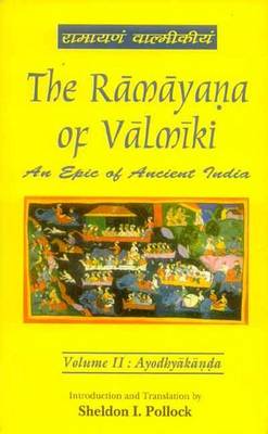 The Ramayana of Valmiki: v. 2: Ayodhyakanda (Hardback)