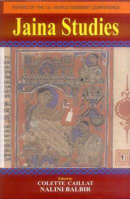 Jaina Studies: v. 9: Papers of the 1st World Sanskrit Conference (Hardback)