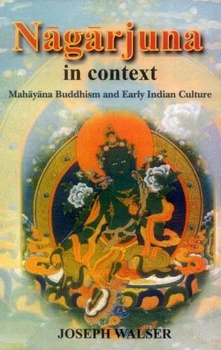 Nagarjuna in Context: Mahayana Buddhism and Early Indian Culture (Hardback)