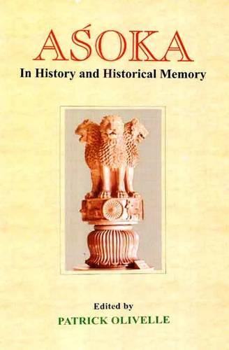 Asoka: In History and Historical Memory (Hardback)