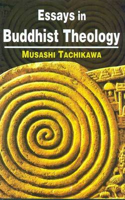Essays in Buddhist Theology (Hardback)