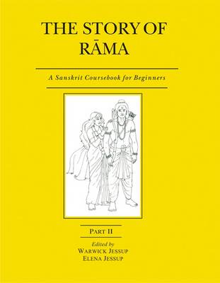 The Story of Rama: Pt. II: A Sanskrit Coursebook for Beginners (Paperback)