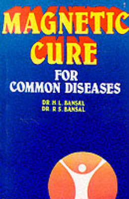 Magnetic Cure for Common Diseases (Paperback)