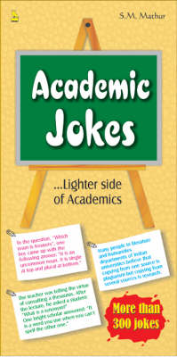 Academic Jokes: Lighter Side of Academics (Paperback)