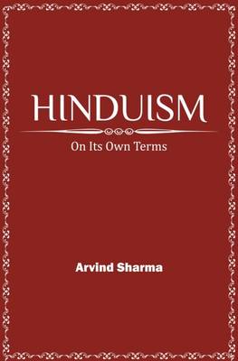 Hinduism: On its Own Terms (Hardback)